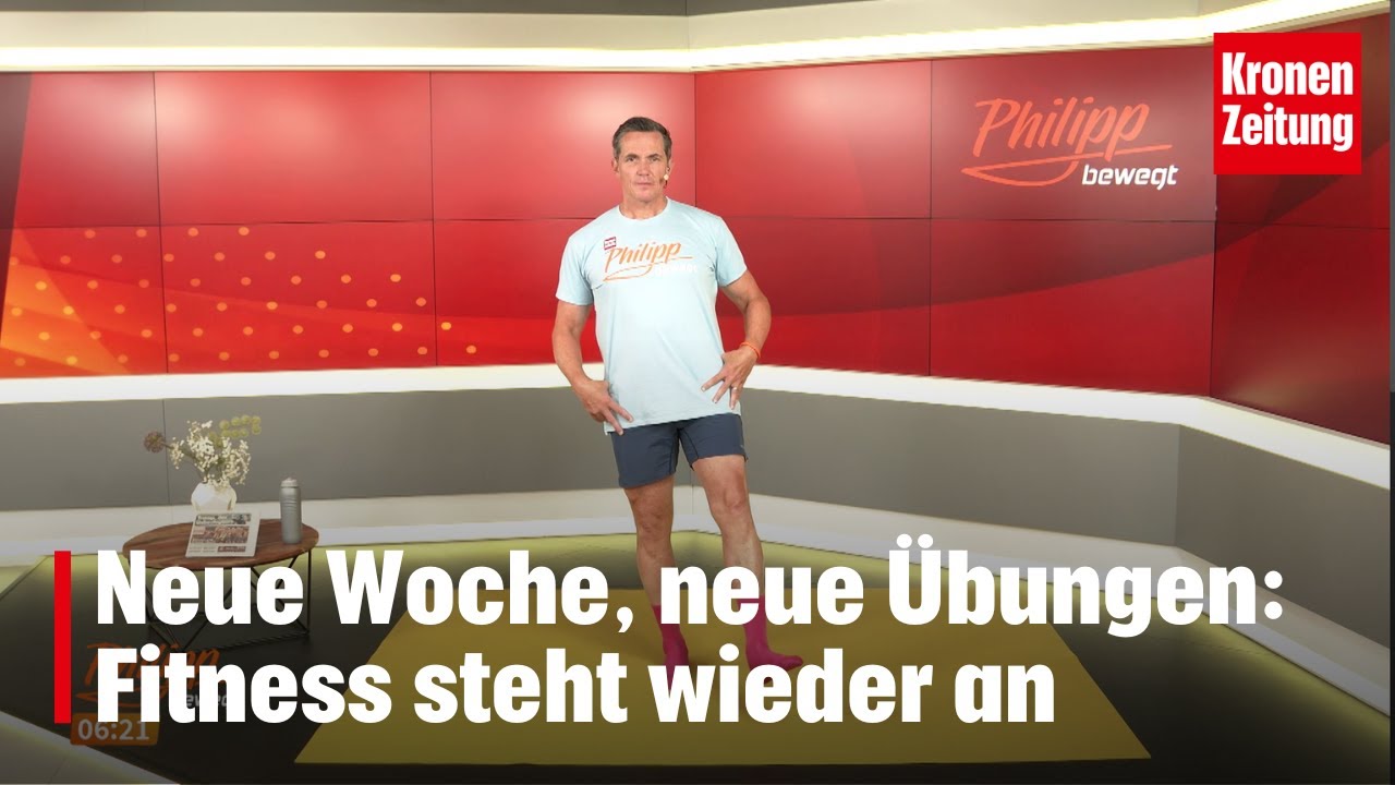 Philipp bewegt am Montag, 15.07.: Fitness steht wieder am Programm