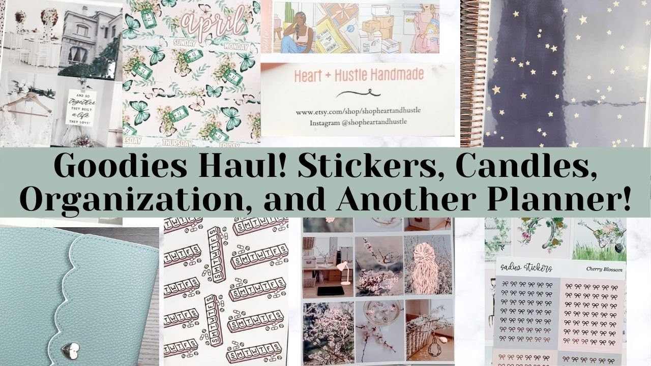 Goodies Haul! Stickers, Candles, Organization, and Another Planner!