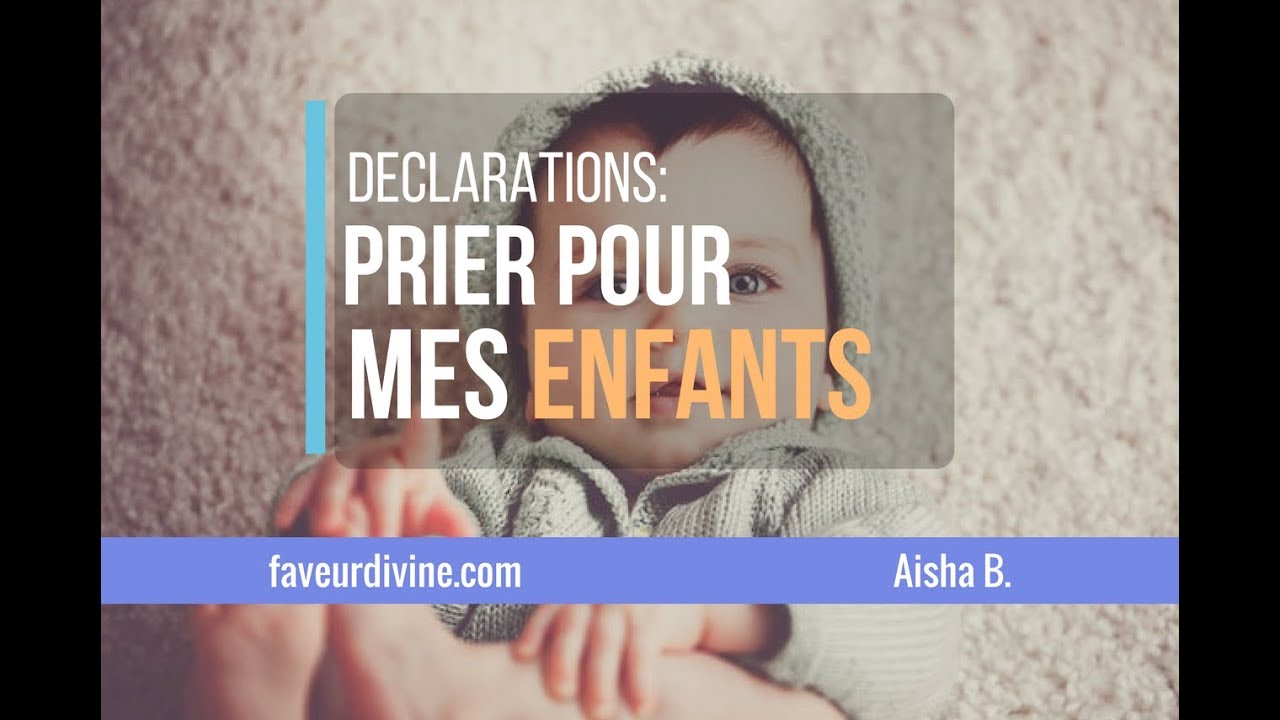 Confessions, Proclamations - Prier Pour Mes Enfants