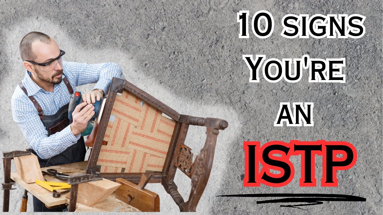 10 Overlooked Signs you Might be an ISTP