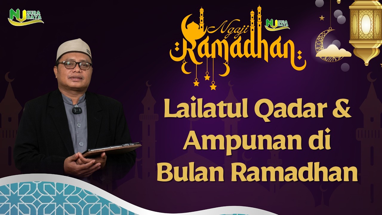 Lailatul Qadar dan Ampunan di Bulan Ramadhan