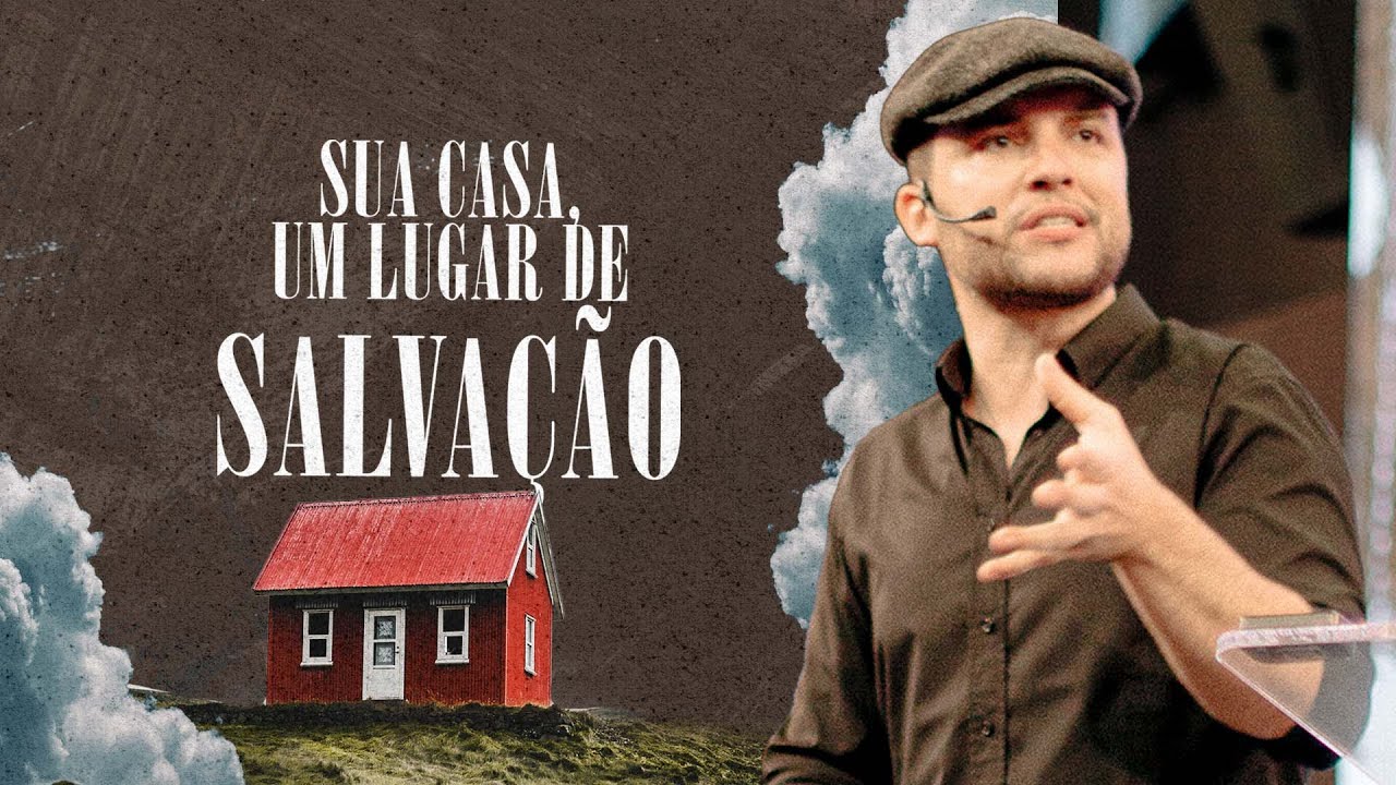 SUA CASA, UM LUGAR DE SALVAÇÃO - PR. RAFAEL NERY | DOMINGO 18H