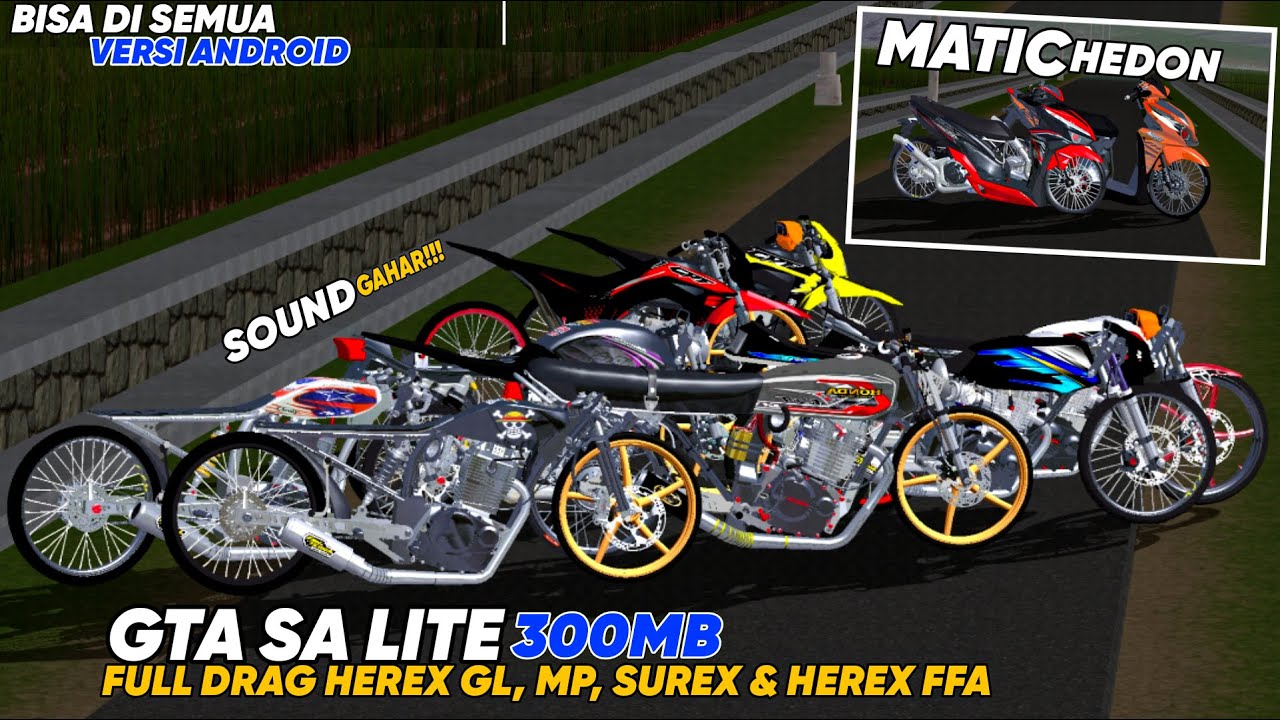 RILIS!! GTA SA LITE FULL MOD DRAG HEREX GL, SUREX, HEREX FFA, MP HEREX & MATIC HEDON TERBARU OFFLINE