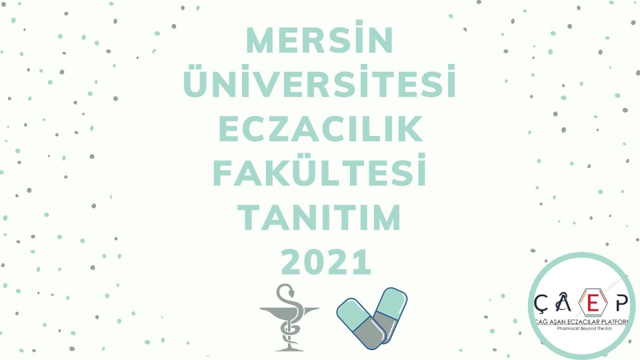 Mersin Üniversitesi Eczacılık Fakültesi Tanıtım (2021)