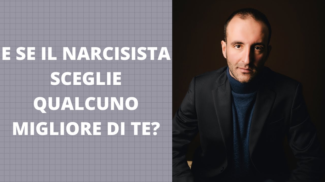 E se il NARCISISTA sceglie QUALCUNO MIGLIORE DI TE?