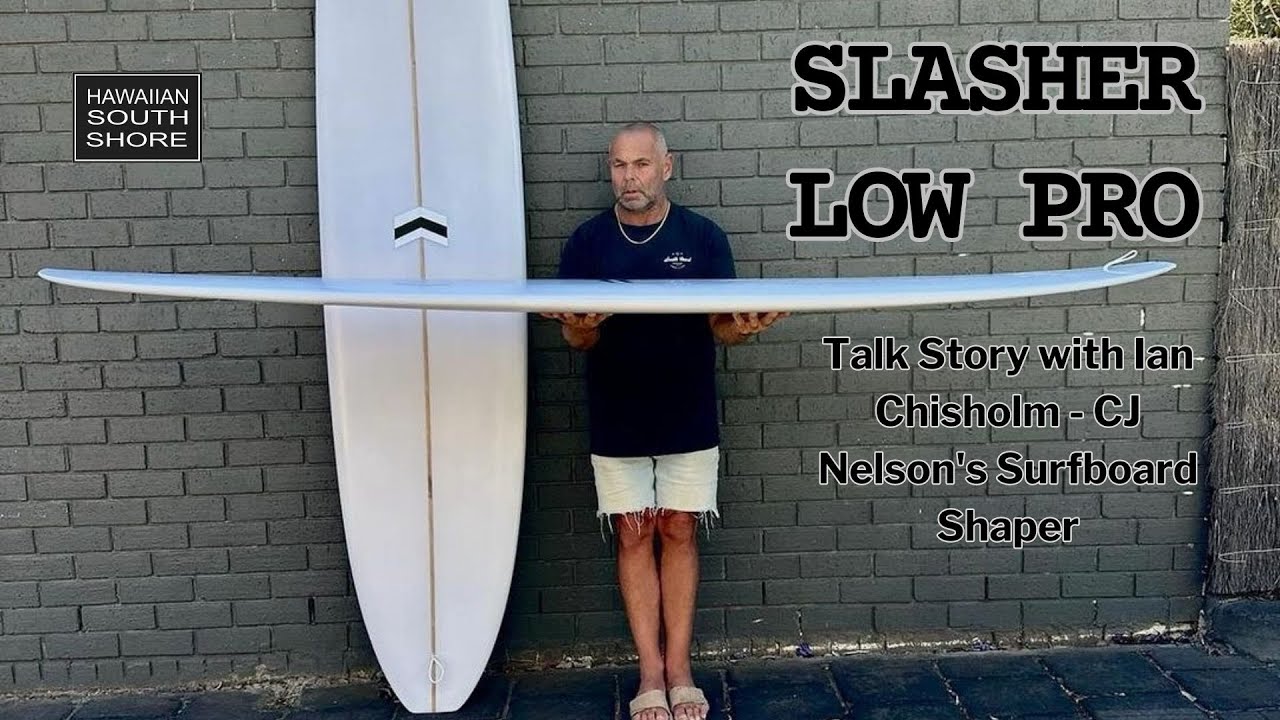 Шейпер CJ Nelson, Ян Чисхолм, на доске Slasher Low Pro 🏄