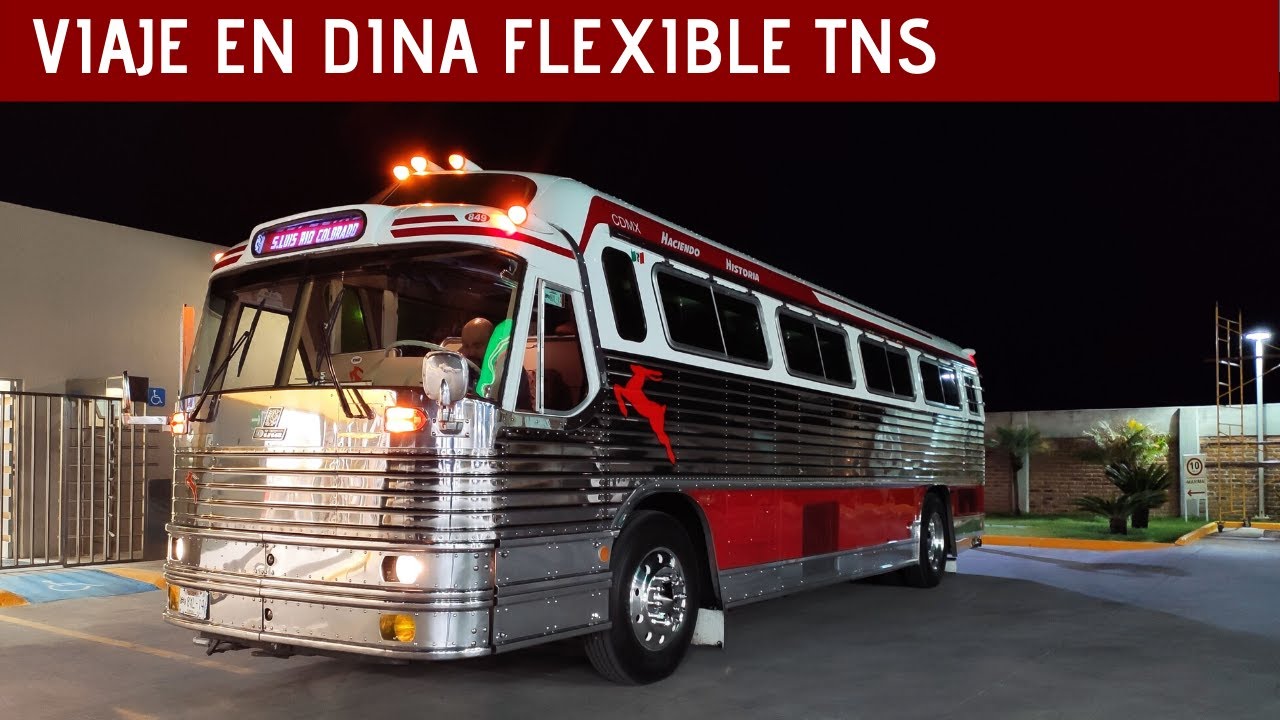 DE AGUASCALIENTES A CDMX EN UN DINA FLEXIBLE
