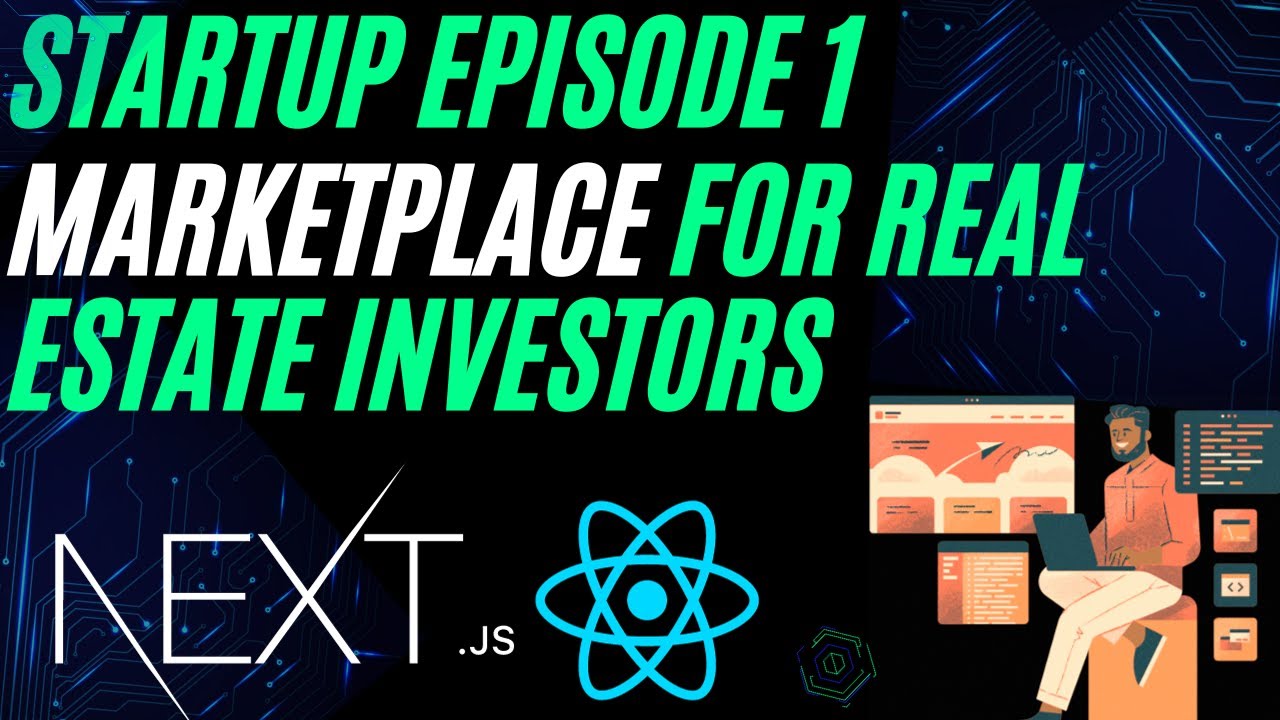 Starting a Tech Startup: Marketplace For Real Estate Investors | Episode 1: Business Idea And Vision
