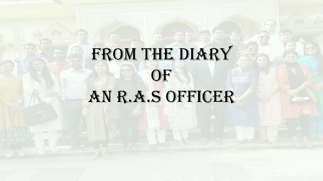 FROM THE DIARY OF AN RAS OFFICER | Journey in HCMRIPA