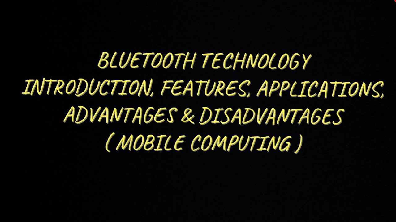 Bluetooth Technology- Introduction, Features, Applications, Advantages & Disadvantages |MC|