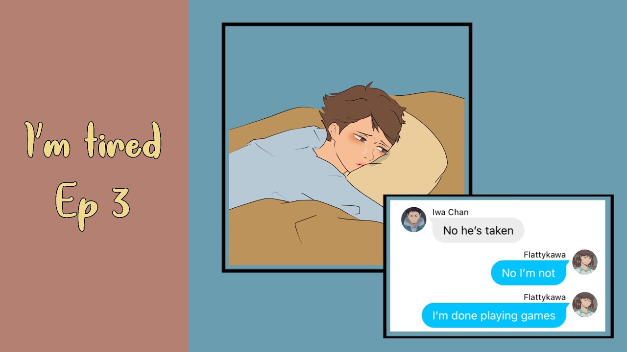 I'm Tired Ep. 3 || Haikyuu Texts (IwaOi Angst)