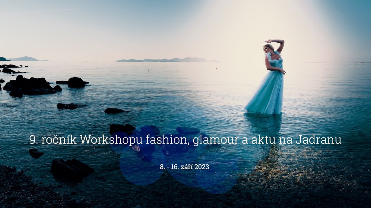 Takto to chodí na Workshopu fashion, glamour a akt na Jadranu. Letos již po desáté - bude co slavit!
