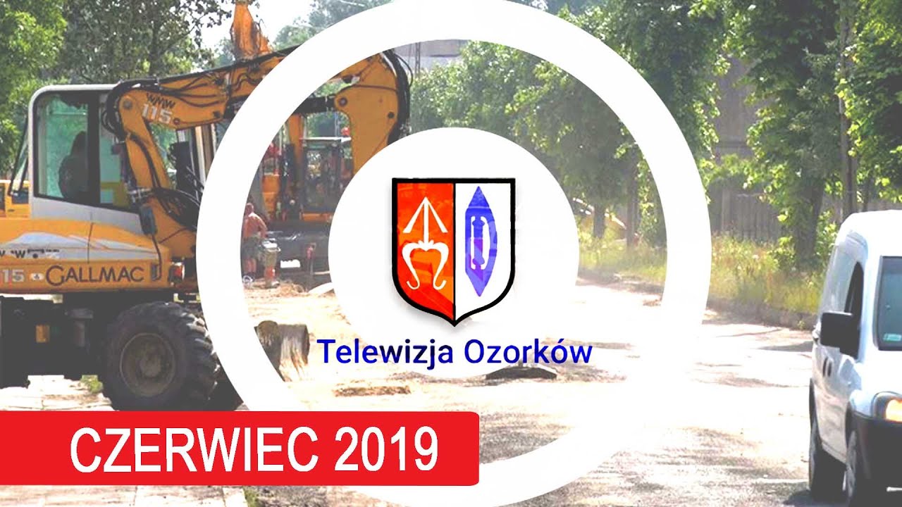 TV Ozorków - czerwiec 2019 - Ozorkowski Serwis Informacyjny