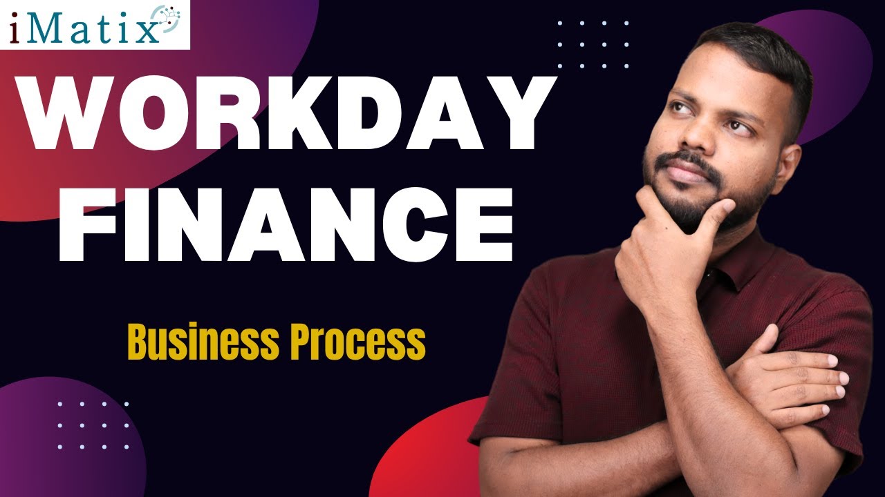 Бизнес-процессы в Workday Finance | Онлайн-курсы по Workday Finance | Workday Finance | iMatix