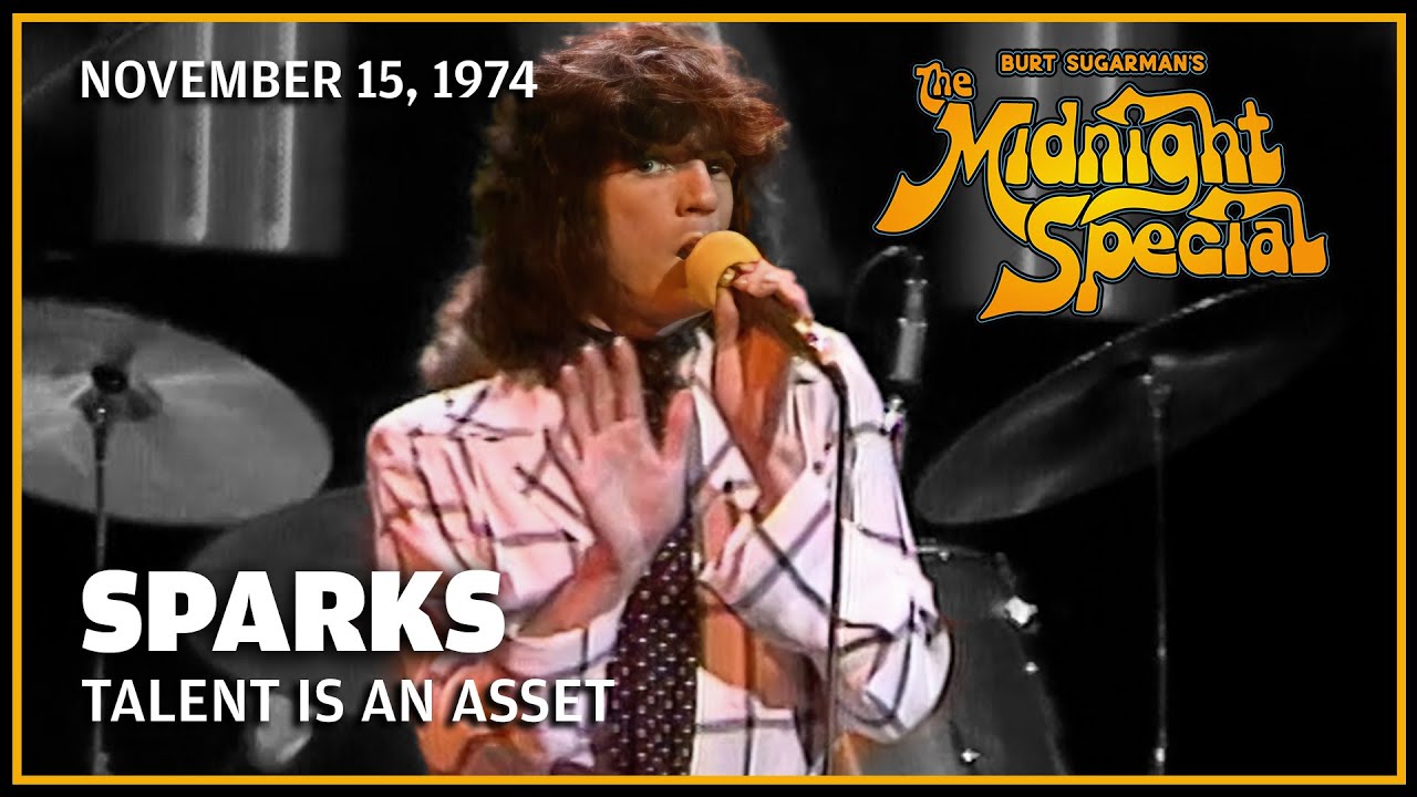 Talent Is an Asset - Sparks | The Midnight Special