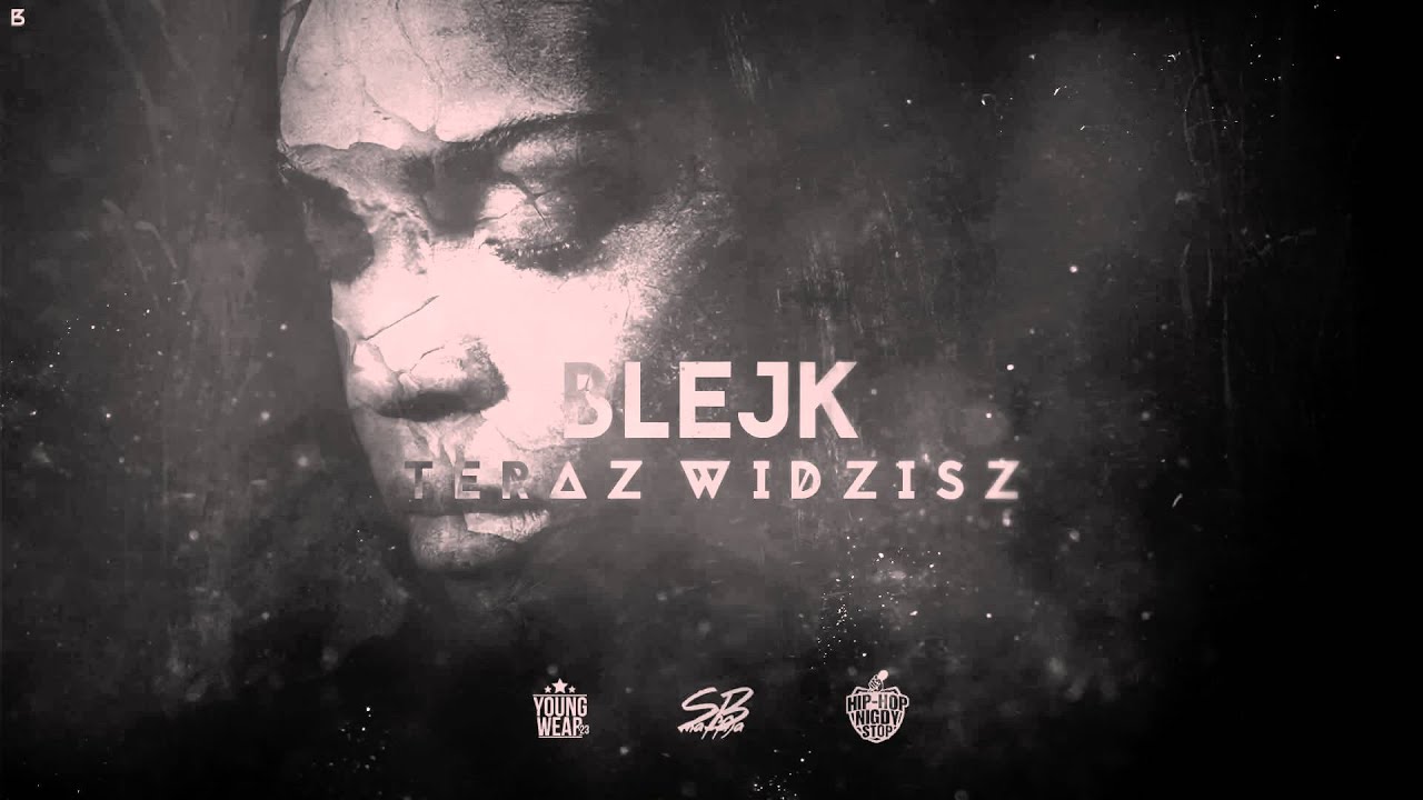Blejk - Teraz widzisz
