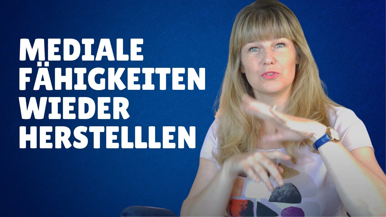 Mediale Fähigkeiten wieder herstellen, wenn sie verloren scheinen