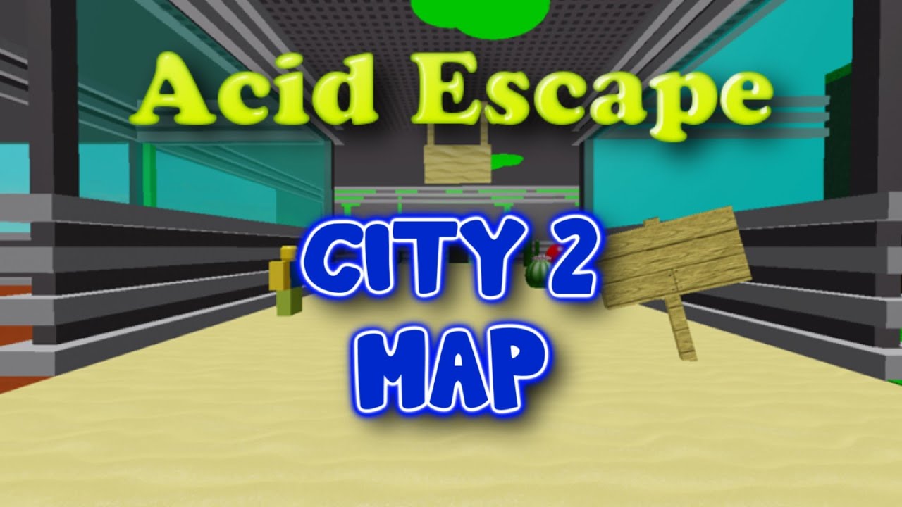 ACID ESCAPE [CITY 2 MAP]