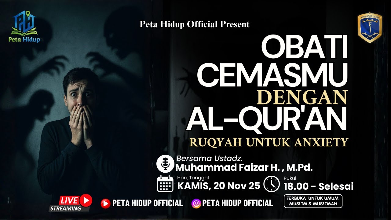 🔴 LIVE KAJIAN PETA HIDUP | OBATI CEMASMU DENGAN AL-QUR'AN - USTADZ MUHAMMAD FAIZAR