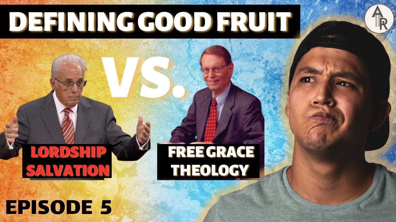 Everything You NEED To Know About Good Fruit | Lordship Salvation vs. Free Grace Theology (Ep. 5)