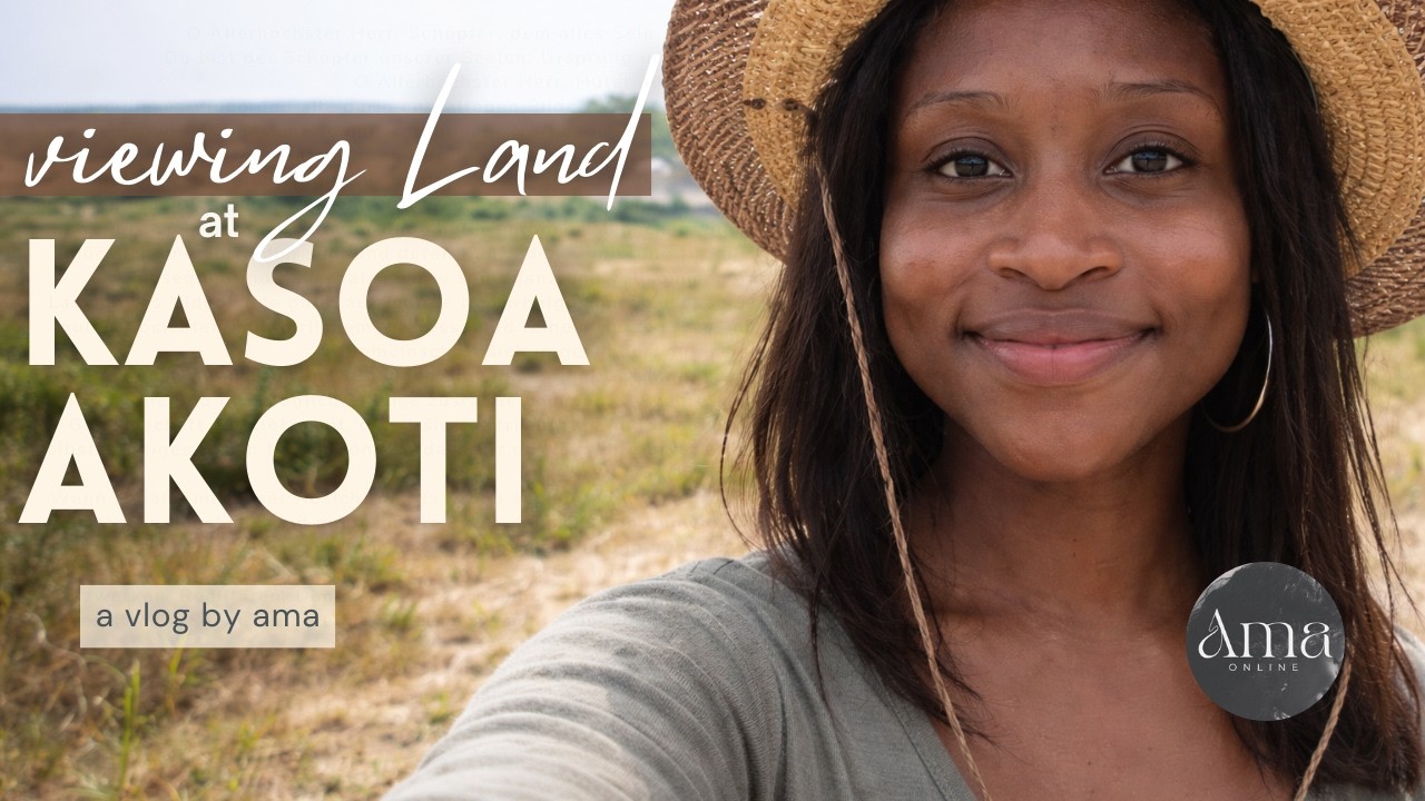 LAND FOR SALE 🇬🇭 - location Vlog || Ama.Ny Online