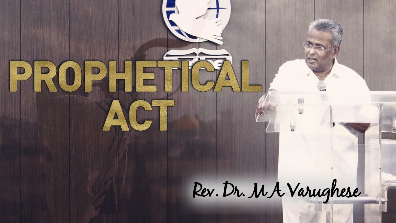 Rev. Dr. M A Varughese || Sermon on Prophetical Act || 27.5.2018