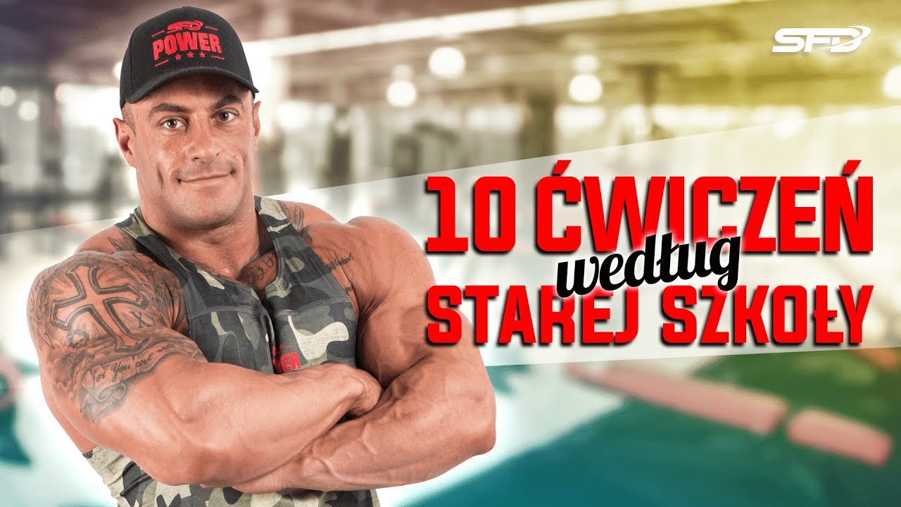 10 ćwiczeń według starej szkoły 💪 - Krzysztof Piekarz - SFD