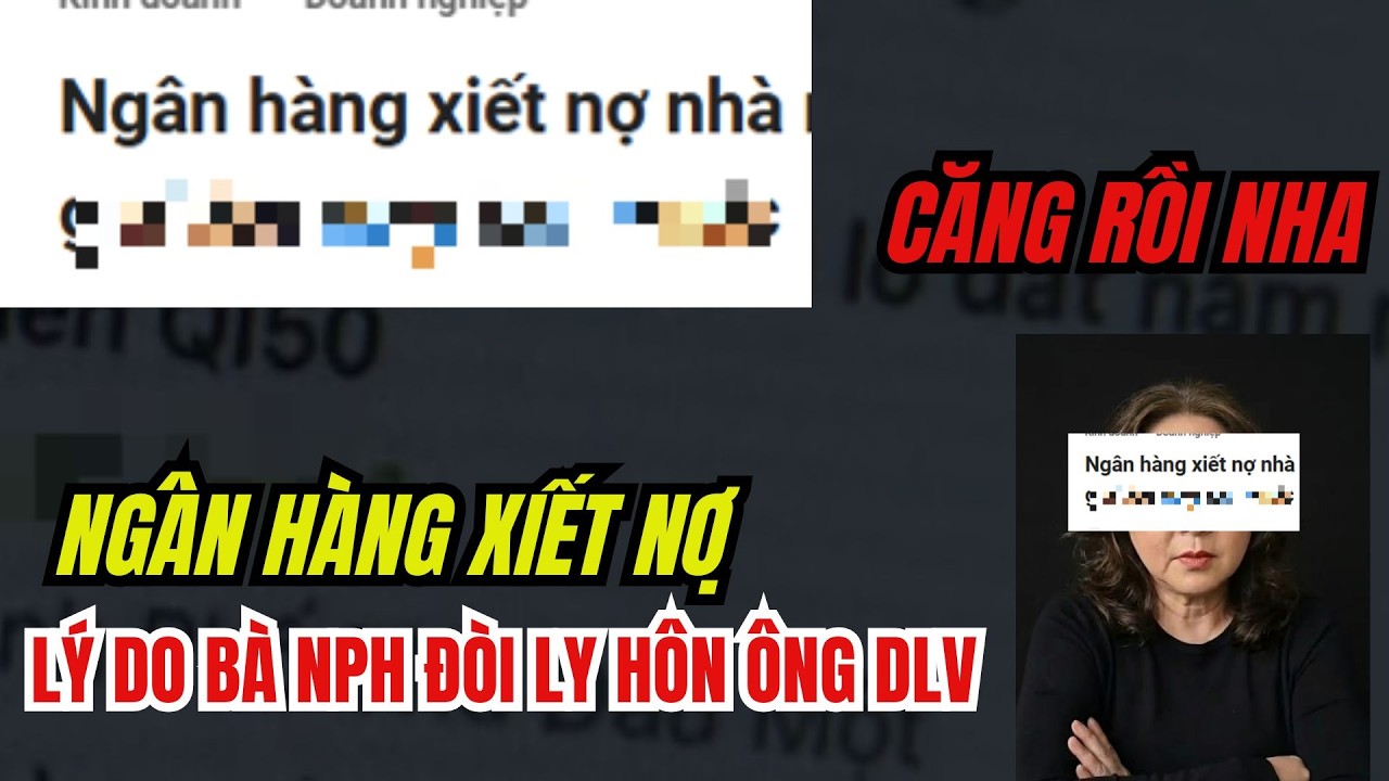 N&oacute;ng: Ng&acirc;nh&agrave;ngxiếtnợ. NPHch&iacute;nhthứctuy&ecirc;nbố lyh&ocirc;n&ocirc;ngDLV?....