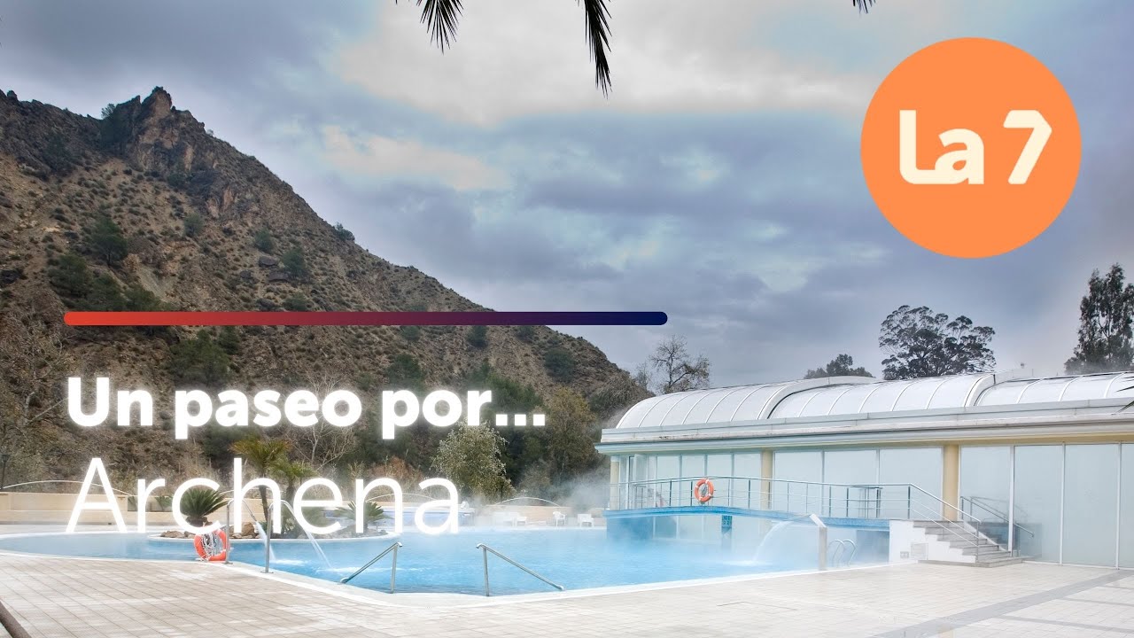 Un paseo por... Archena | La 7