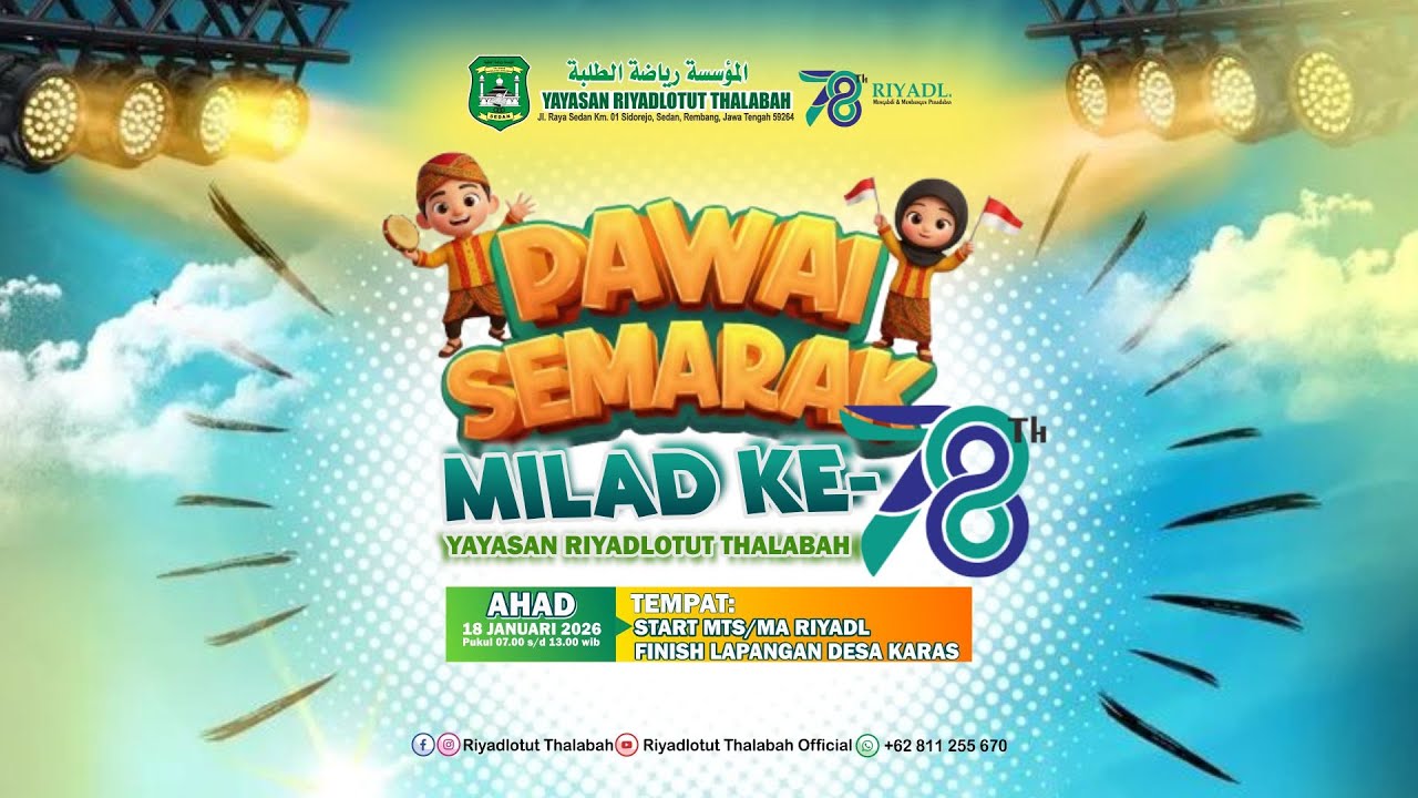 🔴LIVE STREAMING PAWAI SEMARAK MILAD KE-78 YAYASAN RIYADLOTUT THALABAH SEDAN