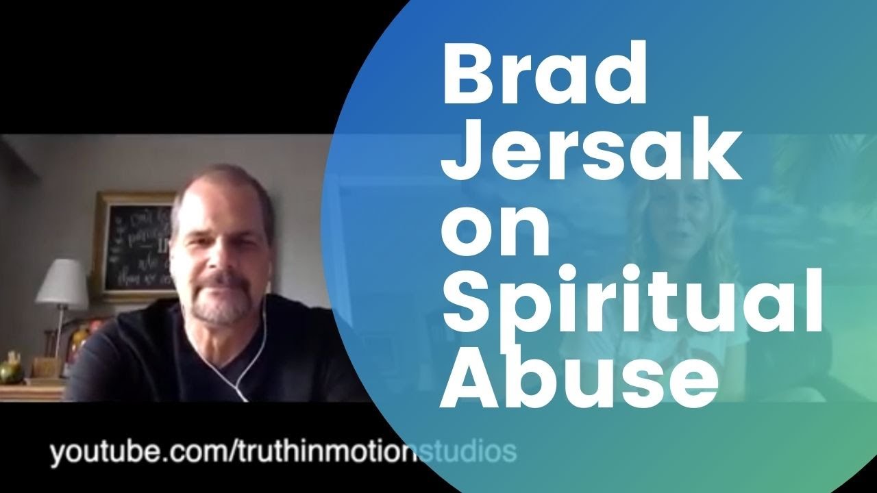 Dr. Brad Jersak on Spiritual Abuse