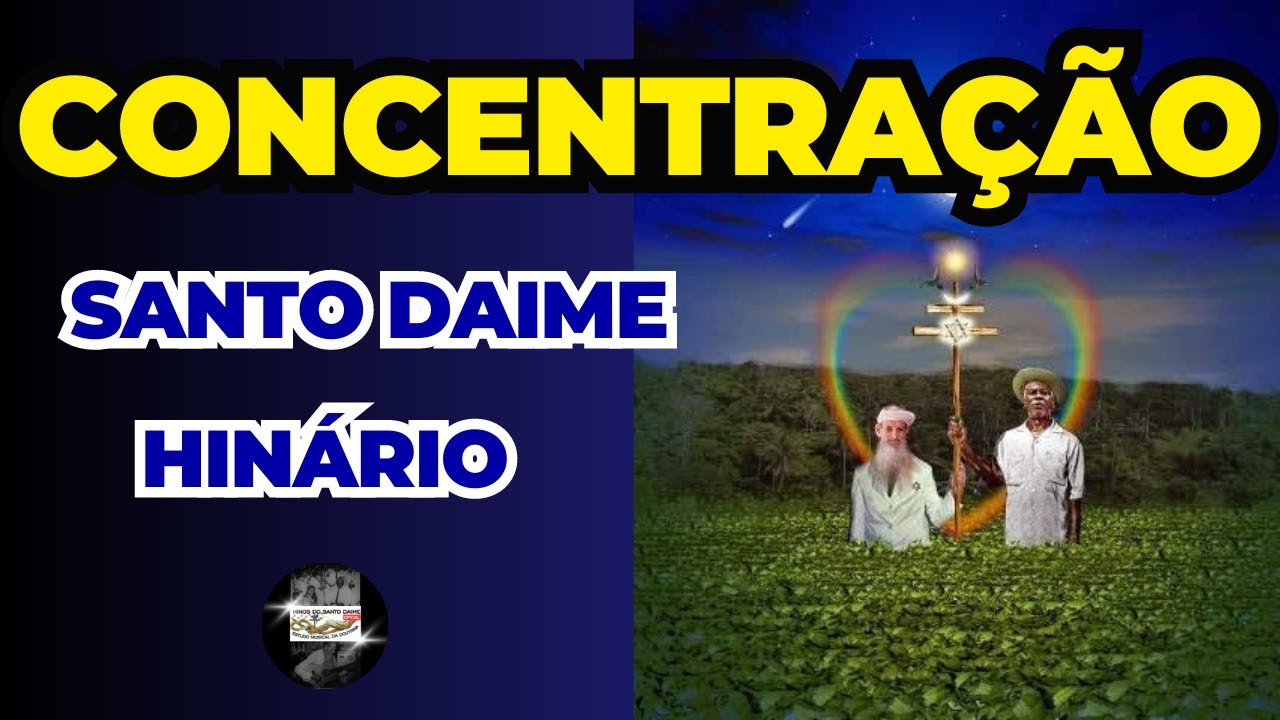 HINÁRIO DE CONCENTRAÇÃO _ Santo Daime