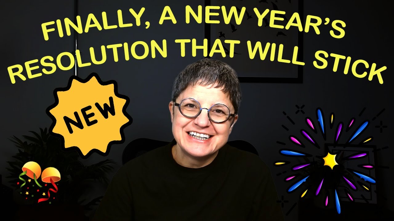 Why Your New Year's Resolutions Don't Stick (And How to Make Them Last!)