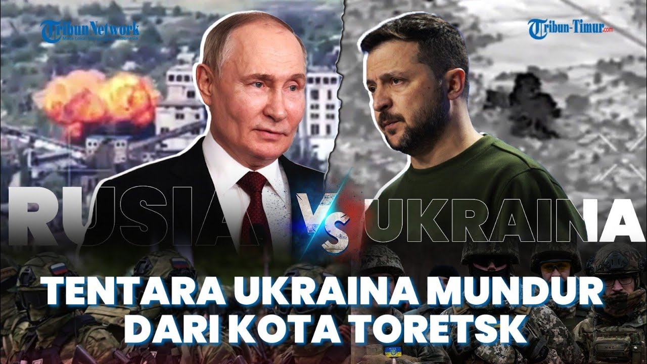 [UPDATE] Tentara Ukraina Dilaporkan Sudah Mundur dari Kota Toretsk | Rudal Rusia Hantam Markas Musuh