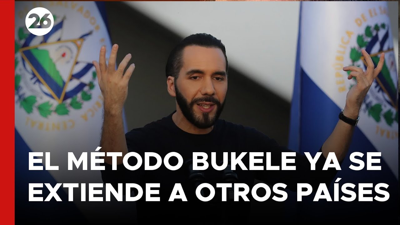 🔴 CANAL 26 EN EL SALVADOR | El m&eacute;todo BUKELE ya se EXTIENDE  a otros pa&iacute;ses
