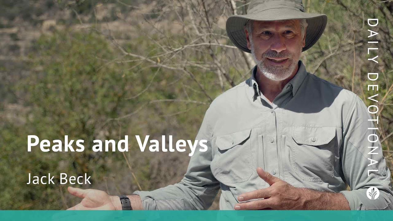 Peaks and Valleys | Our Daily Bread Video Devotional
