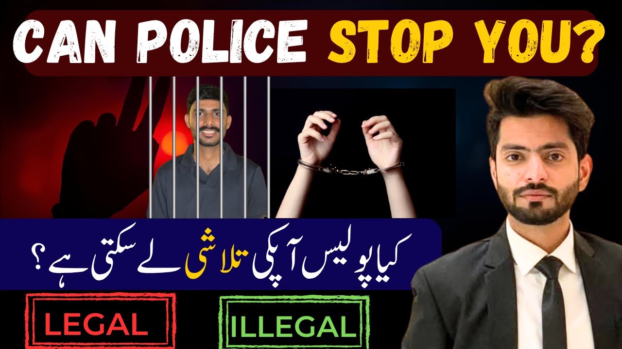 Can Police Stop You in Pakistan? Your Legal Rights Explained 2025
