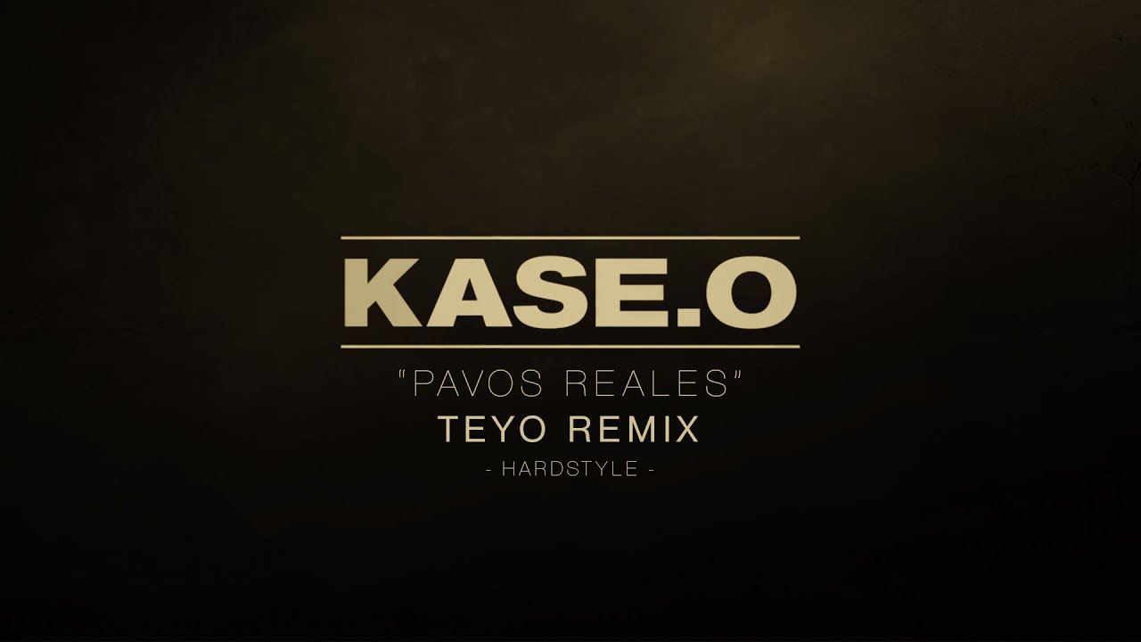 Kase.O - Pavos reales (Teyo Hardstyle Remix)