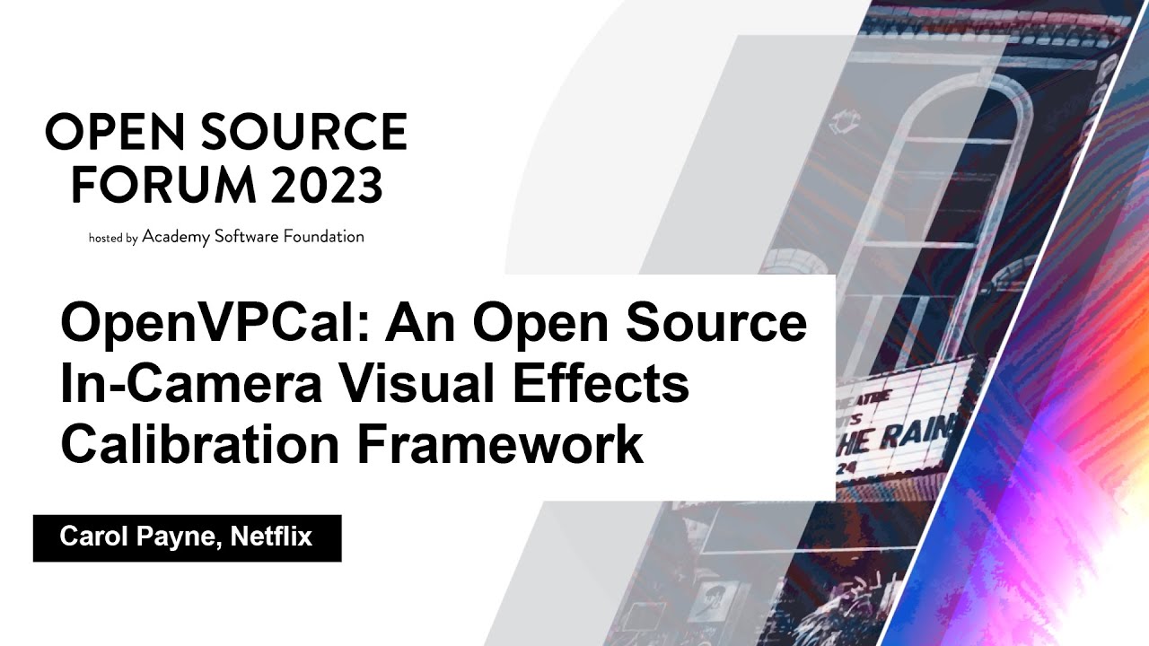 OpenVPCal: An Open Source In-Camera Visual Effects Calibration Framework - Carol Payne, Netflix