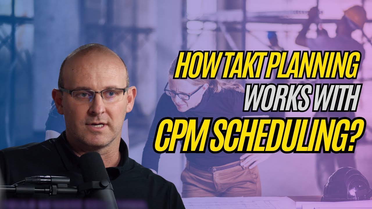 How Does Takt Planning Integrate With CPM Scheduling Systems?