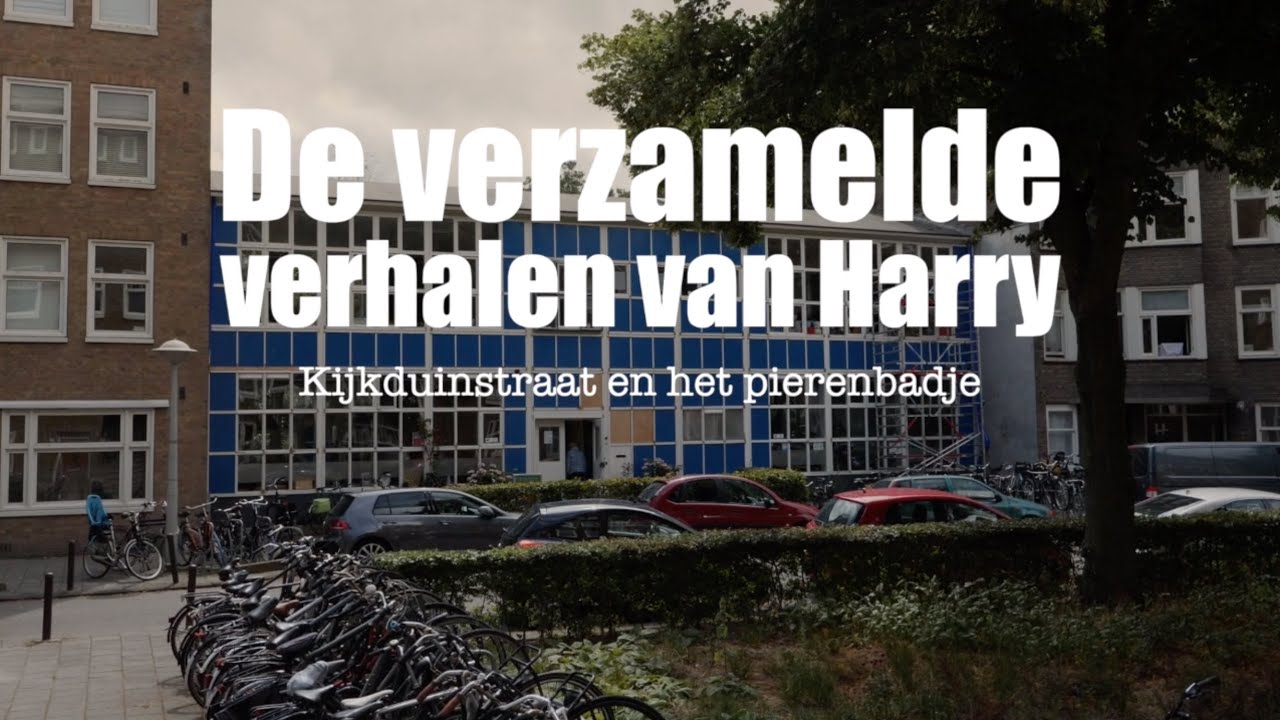 Harry over het Pierenbadje en de Kijkduinstraat