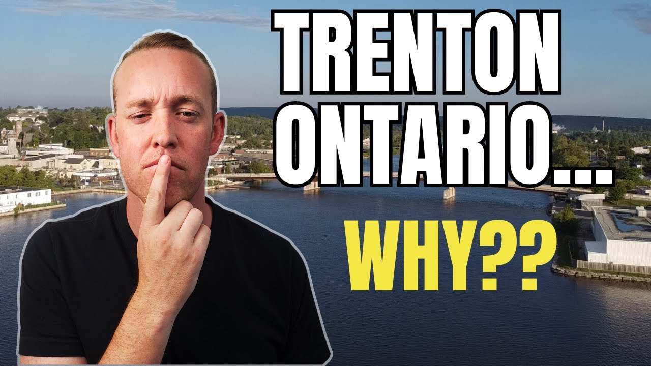 Where is Trenton Ontario and why are people moving here?? | Buying in Ontario Canada
