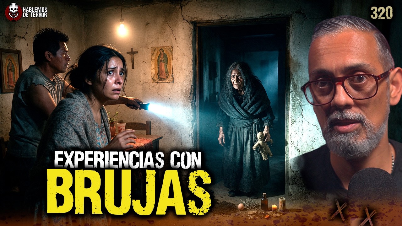 3 experiencias de terror con Brujas en M&eacute;xico | Ep. 320