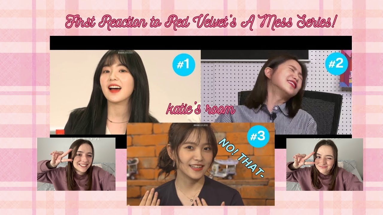 First Reaction to Red Velvet's A Mess series(Ep. 1, 2, and 3) - katie's room