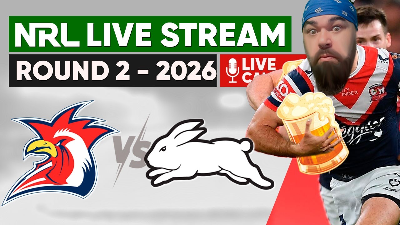 Roosters vs Rabbitohs | NRL Live Stream | Round 2 - 2026