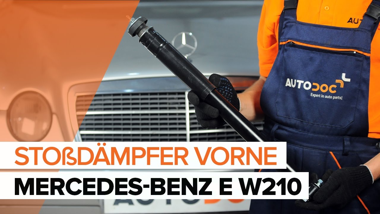 Wie  MERCEDES-BENZ E W210  Stoßdämpfer vorne wechseln TUTORIAL | AUTODOC