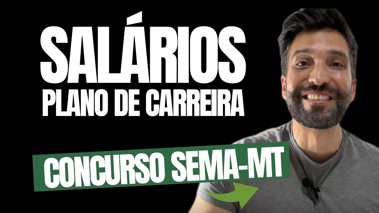 Concurso SEMA-MT: salários e planos de carreira 