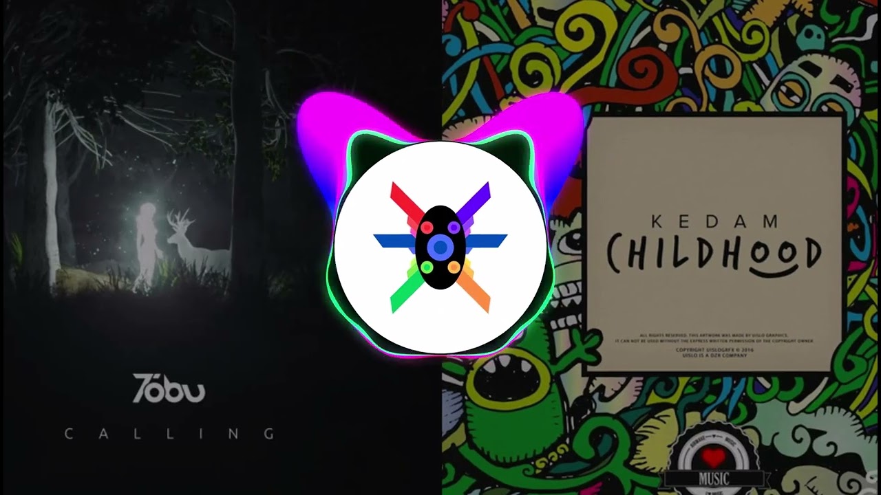 Tobu - Calling X Kedam - Childhood [Limamata Mashup]