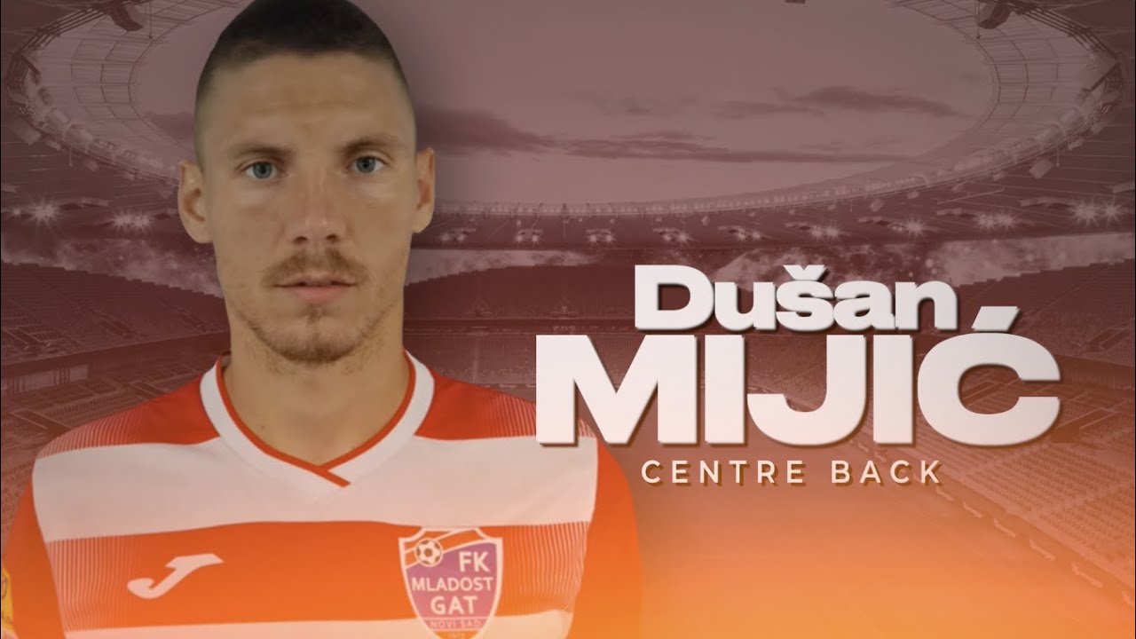 Du&scaron;an Mijić ● Centre Back ● FK Mladost GAT Highlights