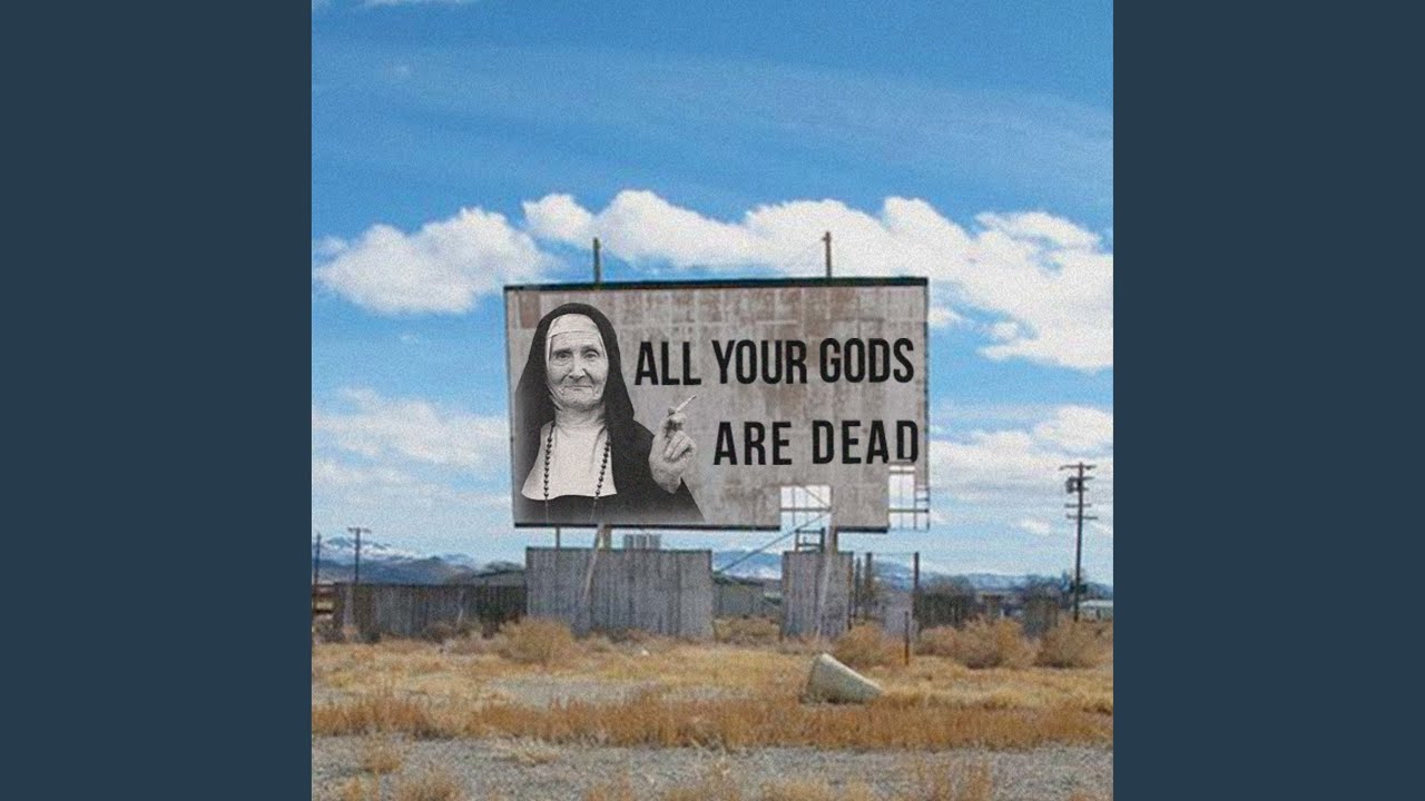 All Your Gods Are Dead